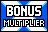 Bonus Multiplier